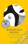 La collega tatuata. E-book. Formato EPUB ebook di Margherita Oggero
