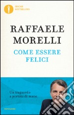 Come essere felici. E-book. Formato EPUB ebook