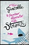 Il fascino discreto degli stronzi. E-book. Formato EPUB ebook di Giulio Cesare Giacobbe