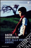 Vedi alla voce: amore. E-book. Formato EPUB ebook di David Grossman