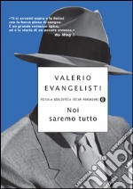 Noi saremo tutto. E-book. Formato EPUB ebook