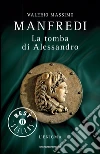 La tomba di Alessandro. L'enigma. E-book. Formato EPUB ebook di Valerio M. Manfredi