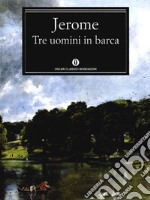 Tre uomini in barca. E-book. Formato EPUB ebook