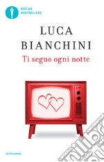 Ti seguo ogni notte. E-book. Formato EPUB ebook