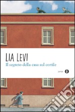 Il segreto della casa sul cortile. E-book. Formato EPUB ebook