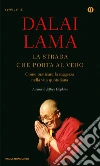 La strada che porta al vero. Come praticare la saggezza nella vita quotidiana. E-book. Formato EPUB ebook di Gyatso Tenzin (Dalai Lama)