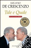 Tale e quale. Con un capitolo inedito. E-book. Formato EPUB ebook