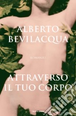 Attraverso il tuo corpo. E-book. Formato EPUB ebook