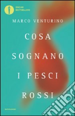 Cosa sognano i pesci rossi. E-book. Formato EPUB ebook