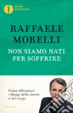 Non siamo nati per soffrire. E-book. Formato EPUB