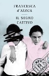 Il sogno cattivo. E-book. Formato EPUB ebook