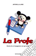 La profe. Diario di un insegnante con gli anfibi. E-book. Formato EPUB ebook