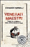Venerati maestri. Operetta immorale sugli intelligenti d'Italia. E-book. Formato EPUB ebook di Edmondo Berselli