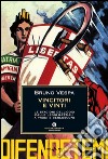 Vincitori e vinti. Le stagioni dell'odio dalle leggi razziali a Prodi e Berlusconi. E-book. Formato EPUB ebook