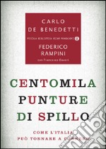 Centomila punture di spillo. Come l'Italia può tornare a correre. E-book. Formato EPUB ebook