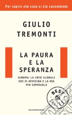 La paura e la speranza. Europa: la crisi globale che si avvicina e la via per superarla. E-book. Formato EPUB ebook