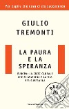 La paura e la speranza. Europa: la crisi globale che si avvicina e la via per superarla. E-book. Formato EPUB ebook di Giulio Tremonti