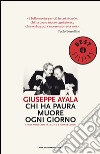 Chi ha paura muore ogni giorno. I miei anni con Falcone e Borsellino. E-book. Formato EPUB ebook