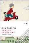 Nuovi nonni per nuovi nipoti. La gioia di un incontro. E-book. Formato EPUB ebook