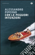 Con le peggiori intenzioni. E-book. Formato EPUB ebook