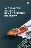 Con le peggiori intenzioni. E-book. Formato EPUB ebook di Alessandro Piperno