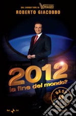 2012. La fine del mondo?. E-book. Formato EPUB