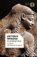 Cleopatra. La regina che ingannò se stessa. E-book. Formato EPUB ebook