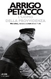 L' uomo della provvidenza. Mussolini, ascesa e caduta di un mito. E-book. Formato EPUB ebook