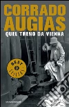 Quel treno da Vienna. E-book. Formato EPUB ebook di Corrado Augias