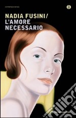 L' amore necessario. E-book. Formato EPUB ebook