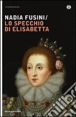 Lo specchio di Elisabetta. E-book. Formato EPUB ebook