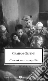 L' americano tranquillo. E-book. Formato EPUB ebook di Graham Greene