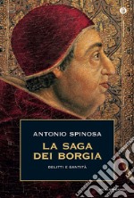 La saga dei Borgia. E-book. Formato EPUB ebook