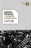 L' armata scomparsa. L'avventura degli italiani in Russia. E-book. Formato EPUB ebook di Arrigo Petacco