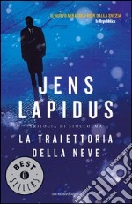 La traiettoria della neve. Trilogia di Stoccolma. E-book. Formato EPUB ebook