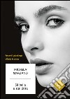 Sii bella e stai zitta. Perché l'Italia di oggi offende le donne. E-book. Formato EPUB ebook di Michela Marzano