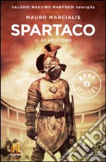 Spartaco il gladiatore. Il romanzo di Roma. E-book. Formato EPUB ebook