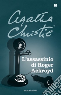 L' assassinio di Roger Ackroyd. E-book. Formato EPUB ebook di Agatha Christie