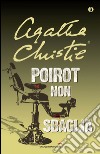 Poirot non sbaglia. E-book. Formato EPUB ebook