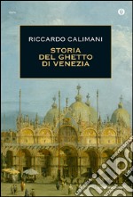 Storia del ghetto di Venezia. E-book. Formato EPUB ebook