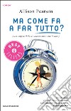 Ma come fa a far tutto? (vita impossibile di una mamma che lavora). E-book. Formato EPUB ebook