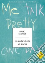 Me parlare bello un giorno. E-book. Formato EPUB ebook