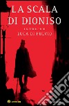 La scala di Dioniso. E-book. Formato EPUB ebook