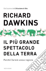 Il più grande spettacolo della terra. Perché Darwin aveva ragione. E-book. Formato EPUB