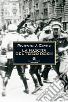 La nascita del Terzo Reich. E-book. Formato EPUB ebook di Richard J. Evans