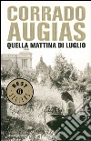 Quella mattina di luglio. E-book. Formato EPUB ebook di Corrado Augias
