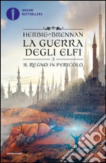 Il regno in pericolo. La guerra degli elfi. E-book. Formato EPUB ebook