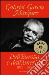 Dall'Europa e dall'America. 1955-1960. E-book. Formato EPUB ebook di Gabriel García Márquez
