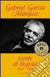 Gente di Bogotà (1954-55). E-book. Formato EPUB ebook di Gabriel García Márquez