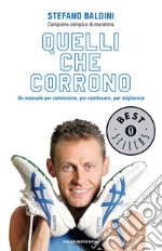 Quelli che corrono. Un manuale per cominciare, per continuare, per migliorare. E-book. Formato EPUB ebook